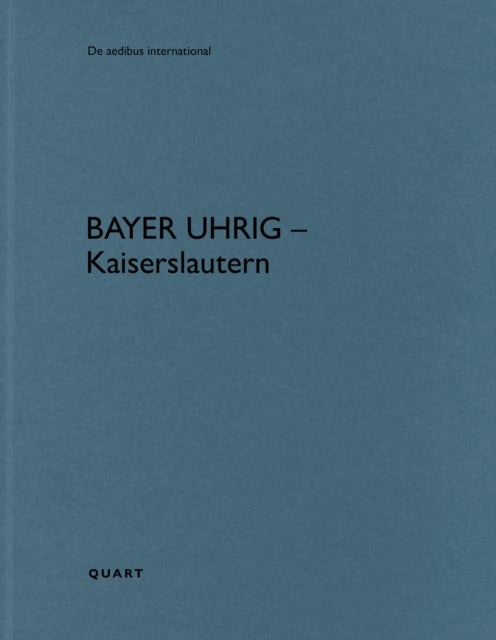 Bayer Uhrig – Kaiserslautern - De aedibus international