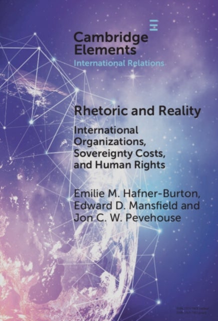 Rhetoric and Reality - International Organizations, Sovereignty Costs, and Human Rights