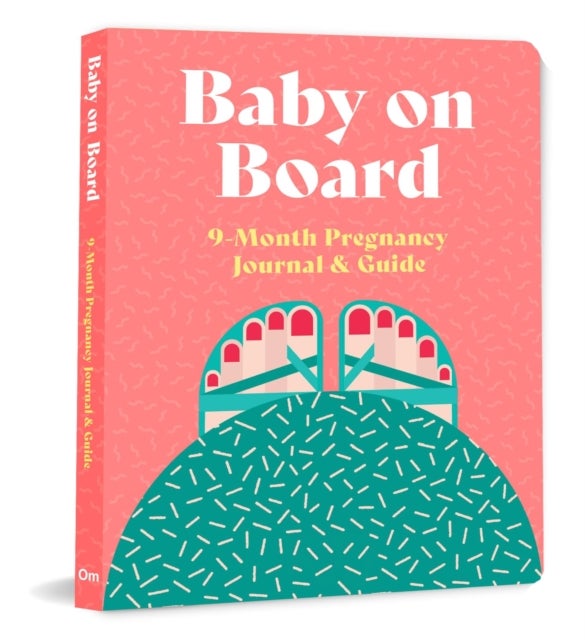 Baby on Board - 9 Month Pregnancy Journal & Guide