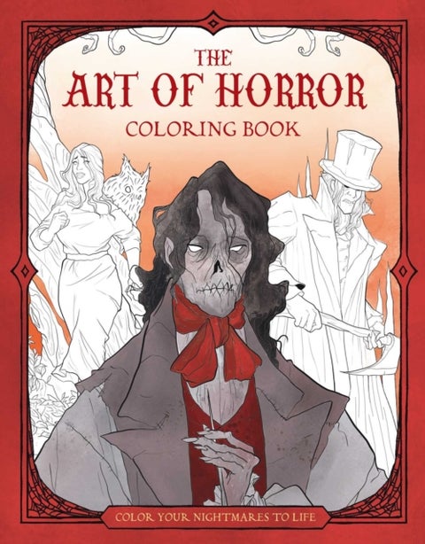 The Art of Horror Coloring Book - Color Your Nightmares to Life