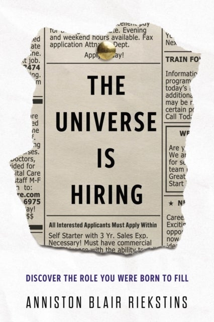 The Universe Is Hiring - Discover the Role You Were Born to Fill