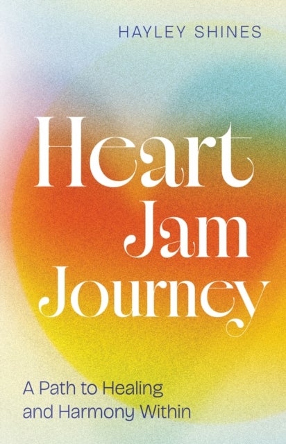 Heart Jam Journey - A Path to Healing and Harmony Within