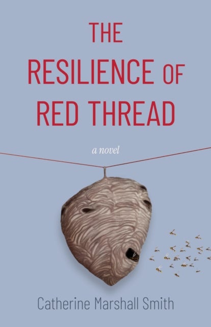 Resilience Of Red Thread - A Novel