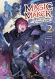 Magic Maker: How to Create Magic in Another World (Light Novel) Vol. 2