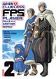 When a Clueless First-Person Shooter Player Falls into Another World (Manga) Vol. 2