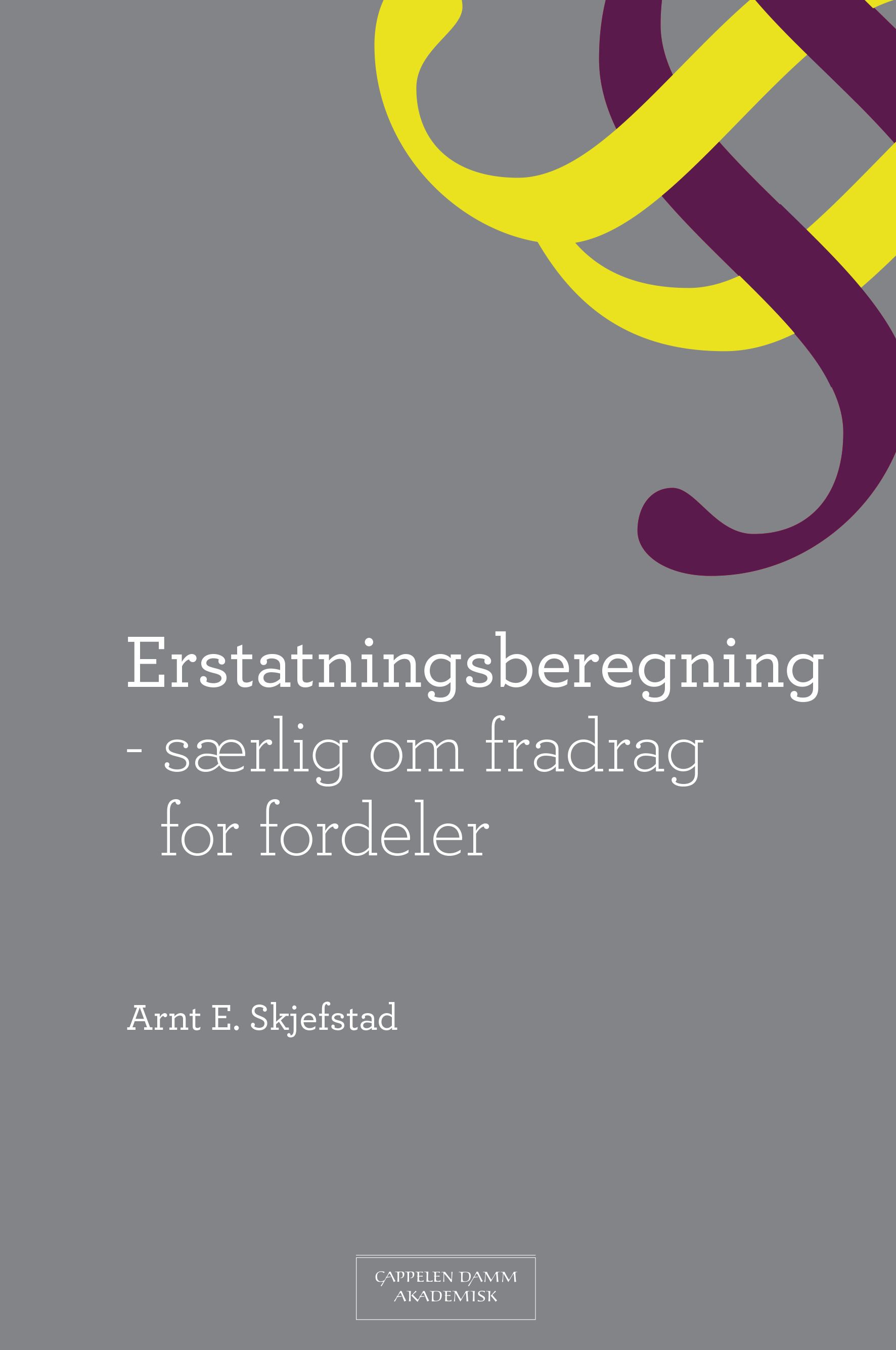 Erstatningsberegning - særlig om fradrag for fordeler
