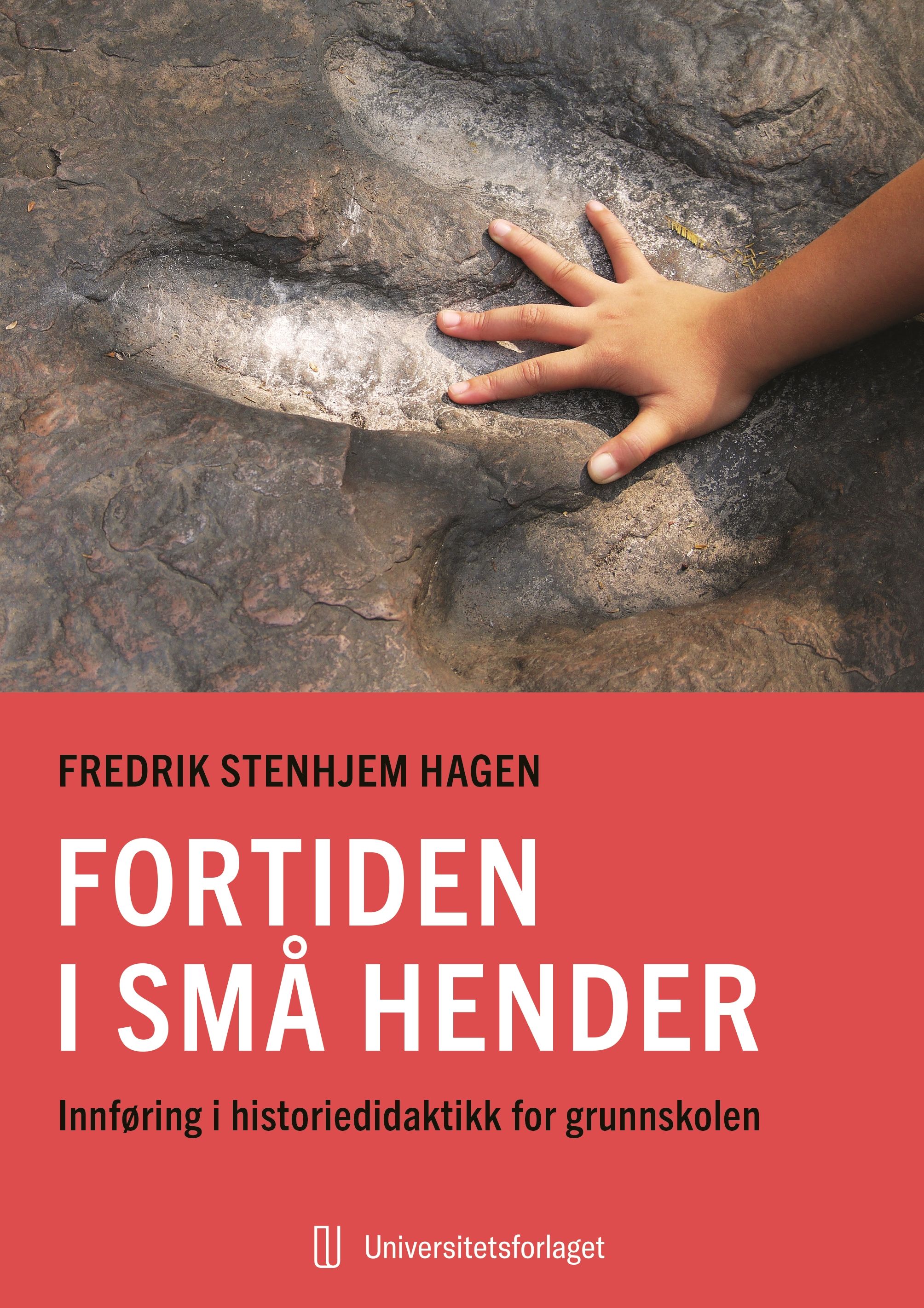 Historiedidaktikk for barnetrinnet - innføring i historiedidaktikk for grunnskolen