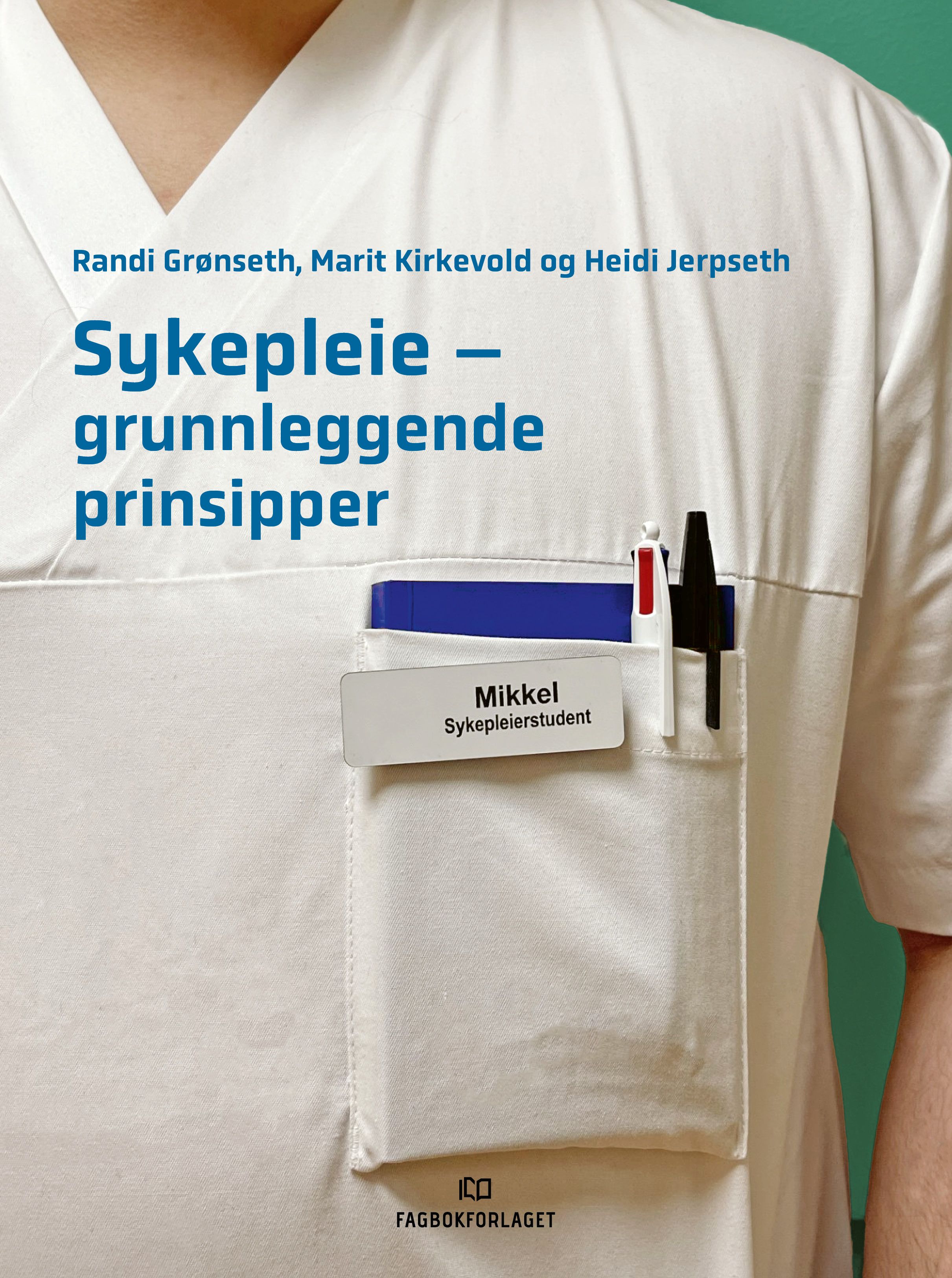 Sykepleie - grunnleggende prinsipper