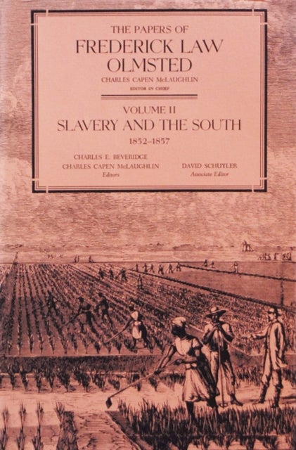 Papers of Frederick Law Olmsted - Slavery and the South, 1852–1857