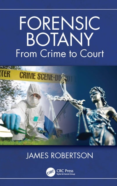 Forensic Botany - From Crime Scene to Court