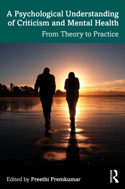 A Psychological Understanding of Criticism and Mental Health - From Theory to Practice