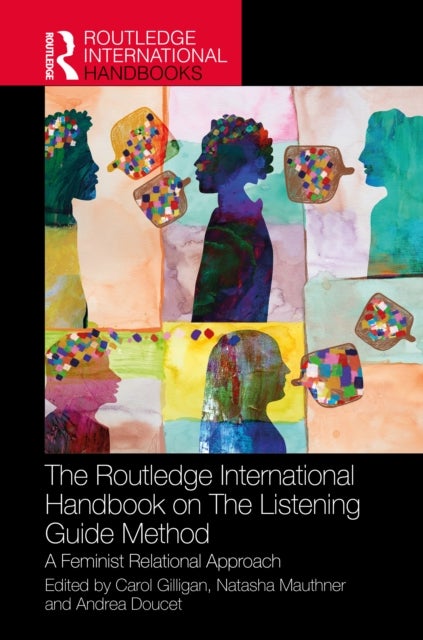 The Routledge International Handbook on The Listening Guide Method - A Feminist Relational Approach