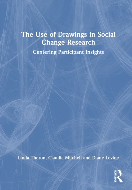 The Use of Drawings in Social Change Research - Centering Participant Insights