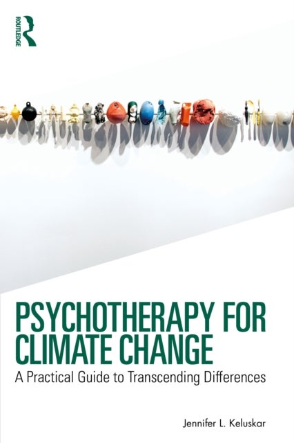 Psychotherapy for Climate Change - A Practical Guide to Transcending Differences