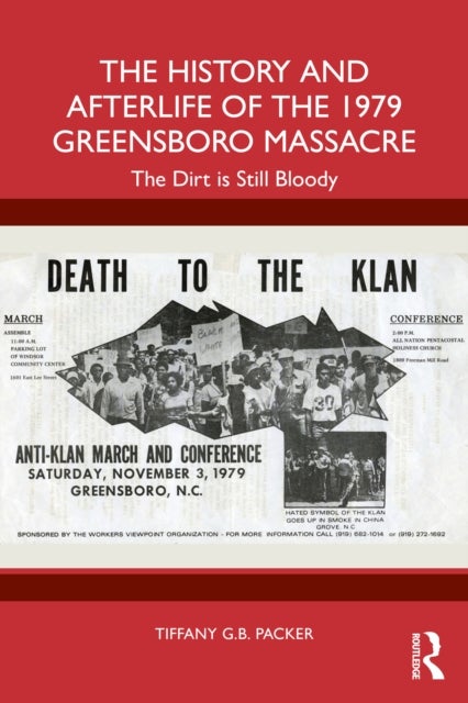 The History and Afterlife of the 1979 Greensboro Massacre - The Dirt Is Still Bloody