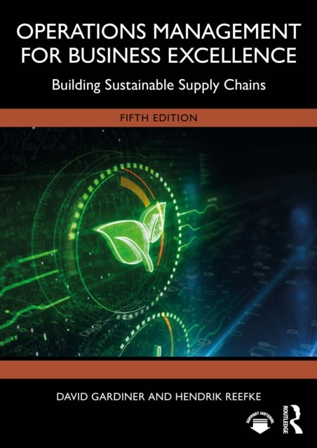 Operations Management for Business Excellence - Building Sustainable Supply Chains