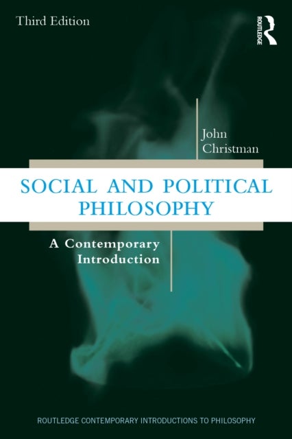 Social and Political Philosophy - A Contemporary Introduction
