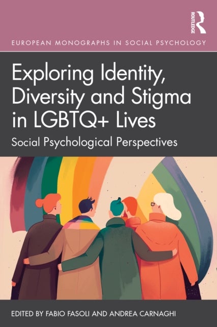 Exploring Identity, Diversity and Stigma in LGBTQ+ Lives - Social Psychological Perspectives