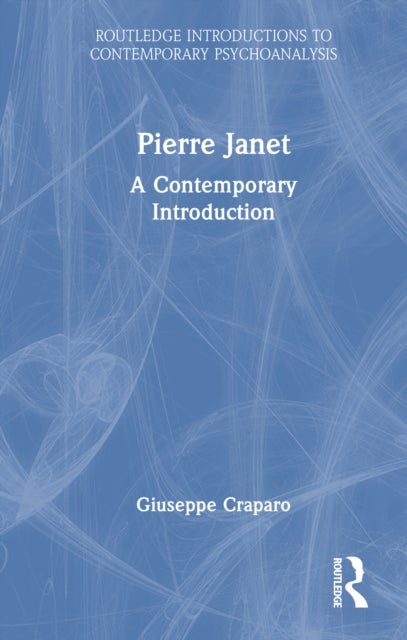 Pierre Janet - A Contemporary Introduction
