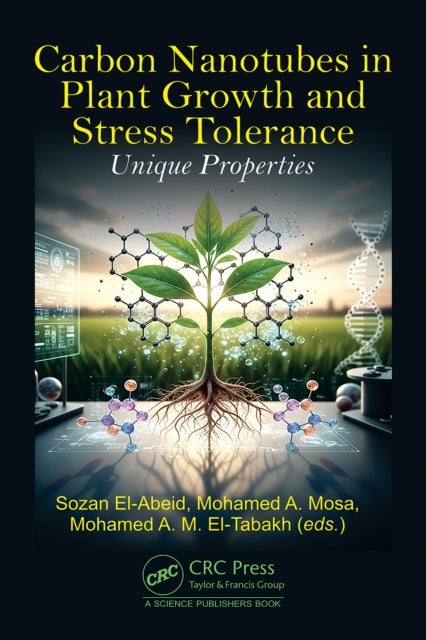 Carbon Nanotubes in Plant Growth and Stress Tolerance - Unique Properties