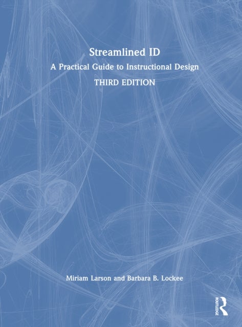 Streamlined ID - A Practical Guide to Instructional Design