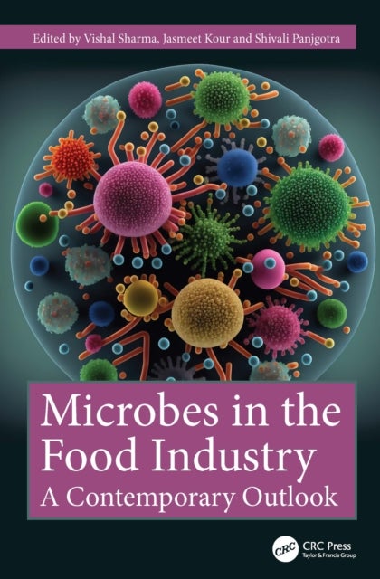 Microbes in the Food Industry - A Contemporary Outlook
