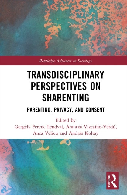 Transdisciplinary Perspectives on Sharenting - Parenting, Privacy, and Consent