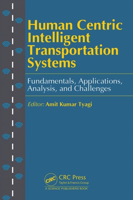 Human Centric Intelligent Transportation Systems - Fundamentals, Applications, Analysis, and Challenges