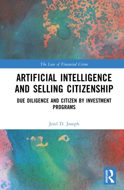 Artificial Intelligence and Selling Citizenship - Due Diligence and Citizen by Investment Programmes
