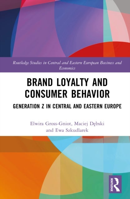Brand Loyalty and Consumer Behavior - Generation Z in Central and Eastern Europe
