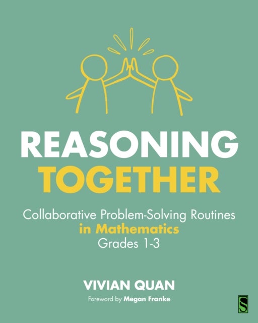 Reasoning Together - Collaborative Problem-Solving Routines in Mathematics, Grades 1-3