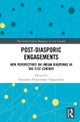 Post-Diasporic Engagements