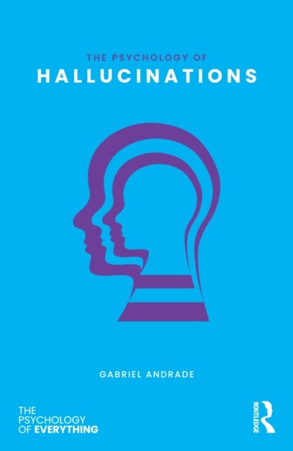 The Psychology of Hallucinations