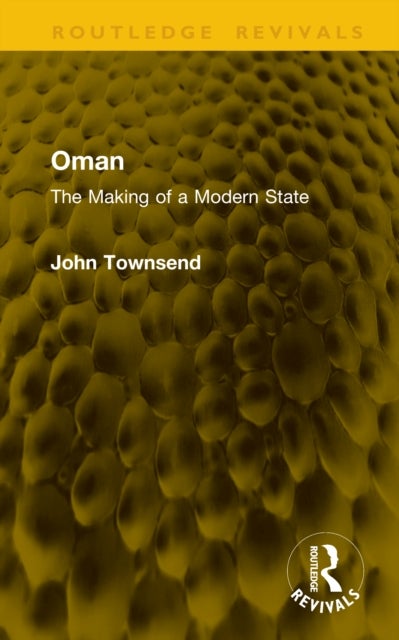 Oman - The Making of a Modern State