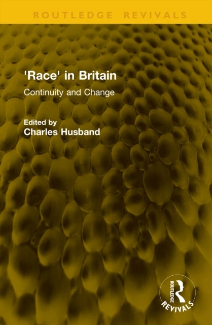 'Race' in Britain - Continuity and Change