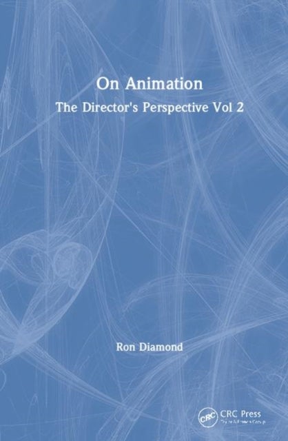 On Animation - The Director's Perspective Vol 2