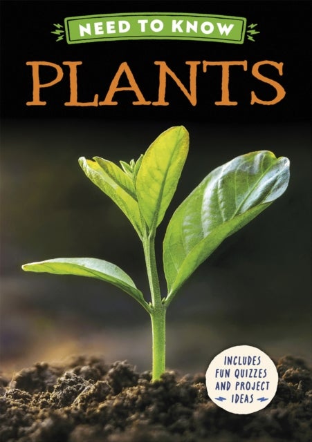 Need to Know: Plants