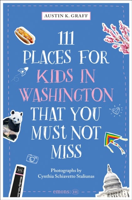 111 Places for Kids in Washington, DC That You Must Not Miss