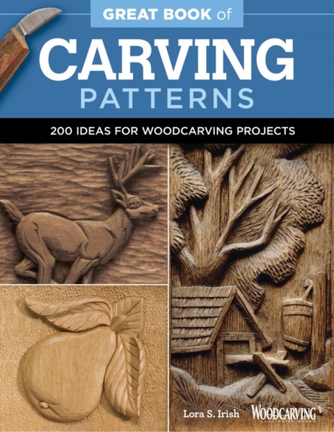 Great Book of Carving Patterns - 200 Ideas for Woodcarving Projects