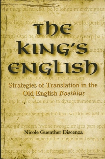 The King's English - Strategies of Translation in the Old English Boethius
