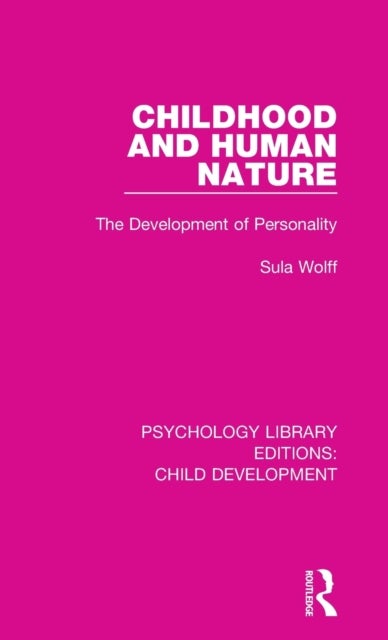 Childhood and Human Nature - The Development of Personality