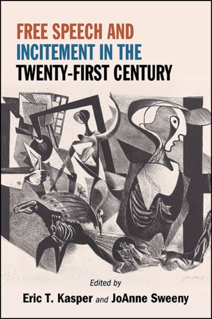Free Speech and Incitement in the Twenty-first Century