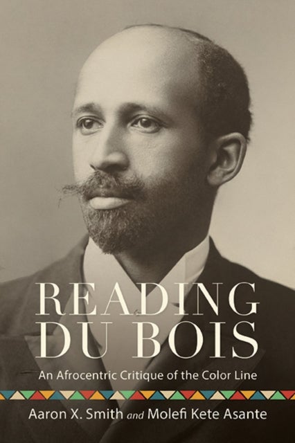 Reading Du Bois - An Afrocentric Critique of the Color Line