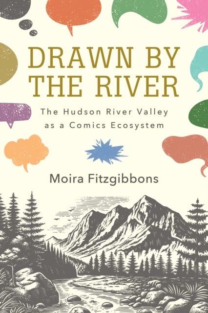 Drawn by the River - The Hudson River Valley as a Comics Ecosystem