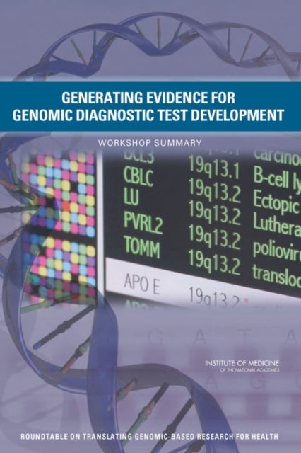 Generating Evidence for Genomic Diagnostic Test Development - Workshop Summary