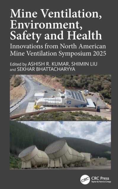 Mine Ventilation, Environment, Safety, and Health - Innovations from North American Mine Ventilation Symposium 2025