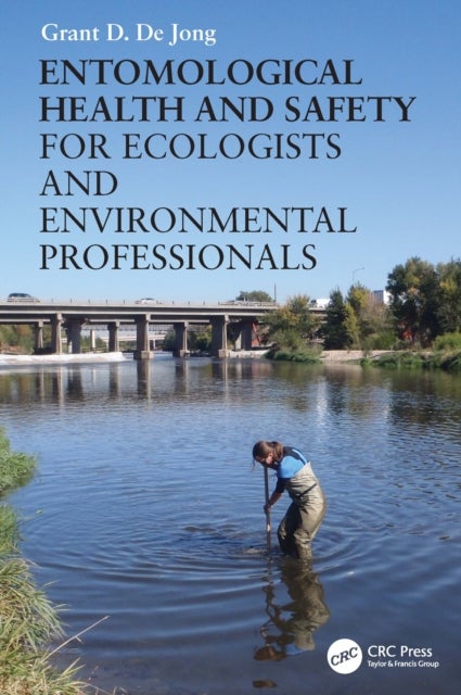 Entomological Health and Safety for Ecologists and Environmental Professionals