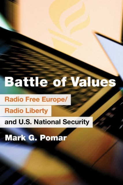 Battle of Values - Radio Free Europe/Radio Liberty and U.S. National Security