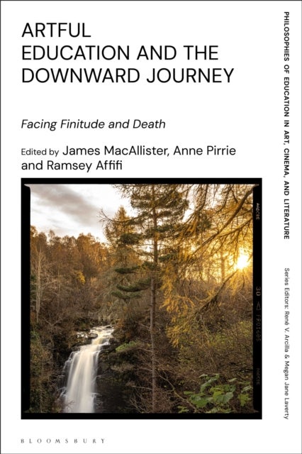 Artful Education and the Downward Journey - Facing Finitude and Death