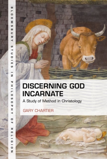 Discerning God Incarnate - A Study of Method in Christology
